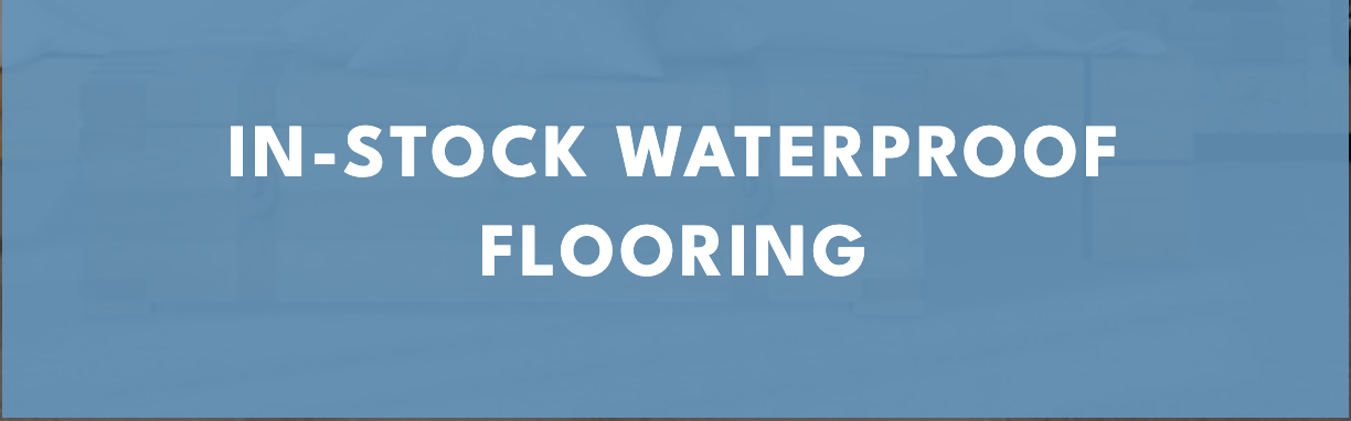 Shop In-Stock Waterproof Flooring in Anaheim & Mission Viejo, CA from Sterling Carpet & Flooring